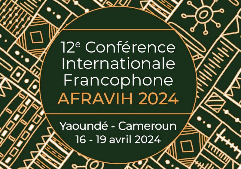 12ème édition de la Conférence AFRAVIH, Yaoundé, 16-19/04/2024